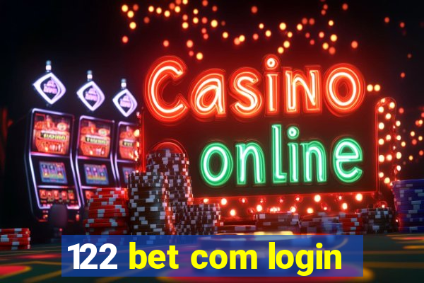 122 bet com login